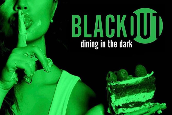 BLACKOUT Dining in the Dark Experience, Dining Attraction - Key points to know before booking