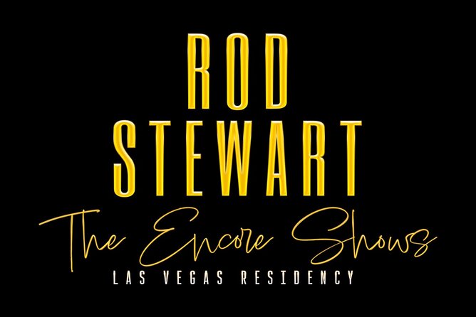 Rod Stewart: The Encore Shows at The Colosseum at Caesars Palace - What the performance feels like